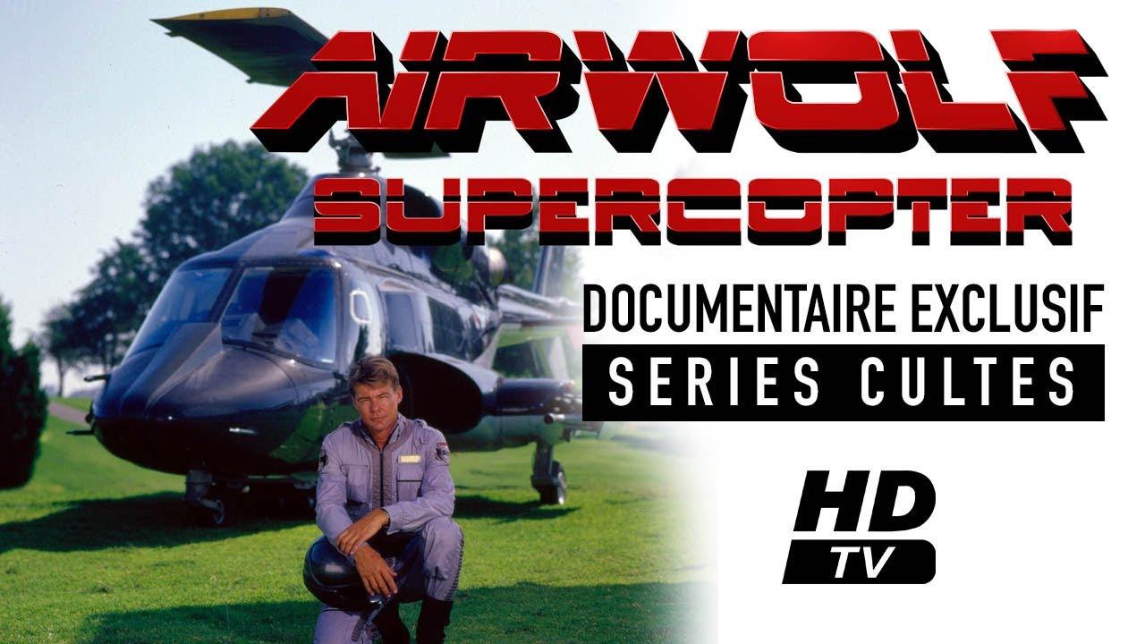 supercopter airwolf documentaire sur les coulisses de la serie cultura youtube thumbnail